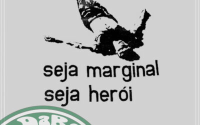 Seja marginal, seja herói, seja maconheiro