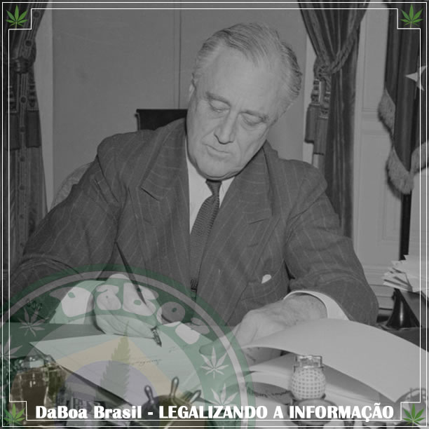 Há 80 anos o Presidente Roosevelt assinou a primeira lei federal contra a maconha